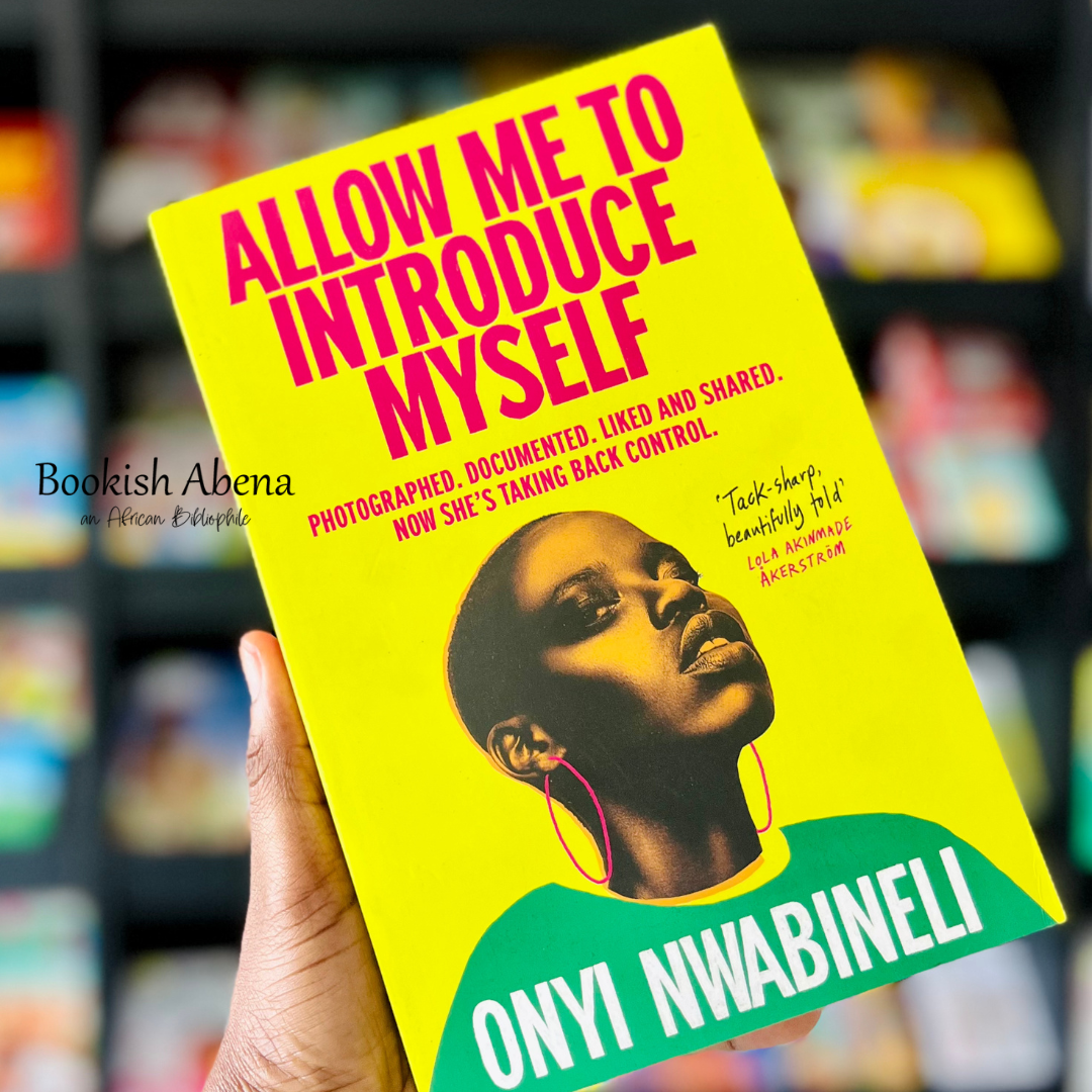 Allow Me To Introduce Myself by Onyi Nwabineli